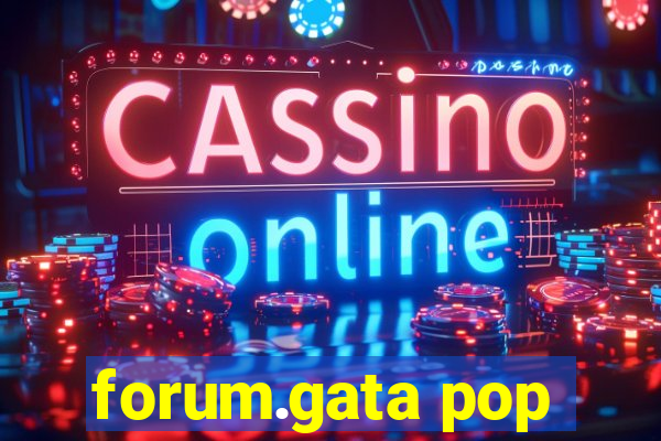 forum.gata pop