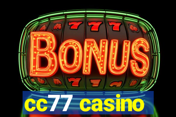 cc77 casino