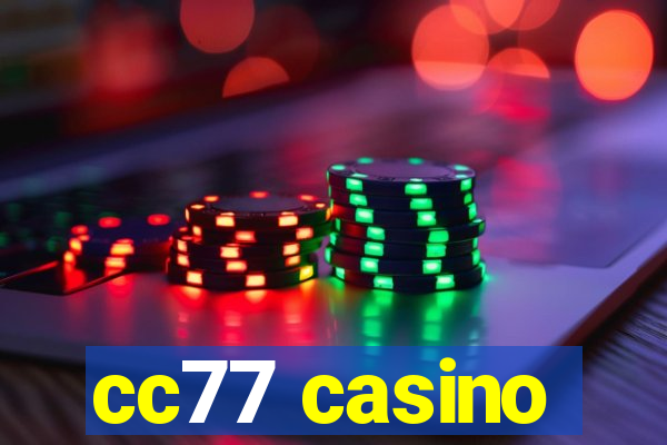 cc77 casino