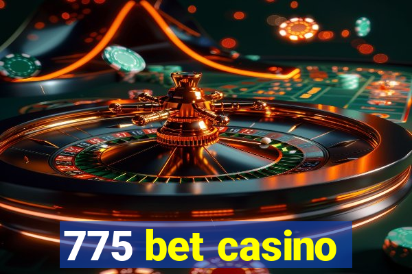 775 bet casino