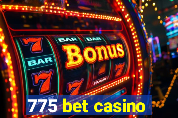 775 bet casino