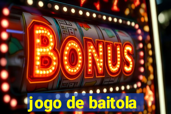 jogo de baitola