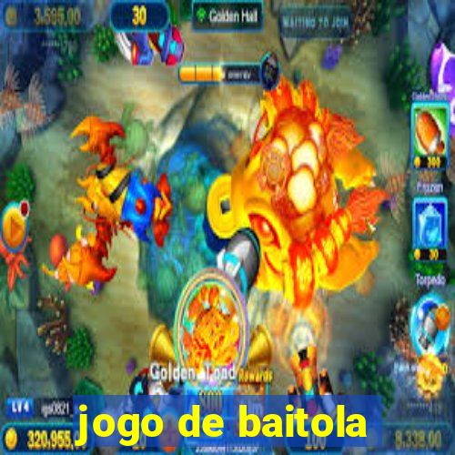 jogo de baitola