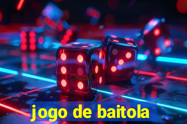 jogo de baitola