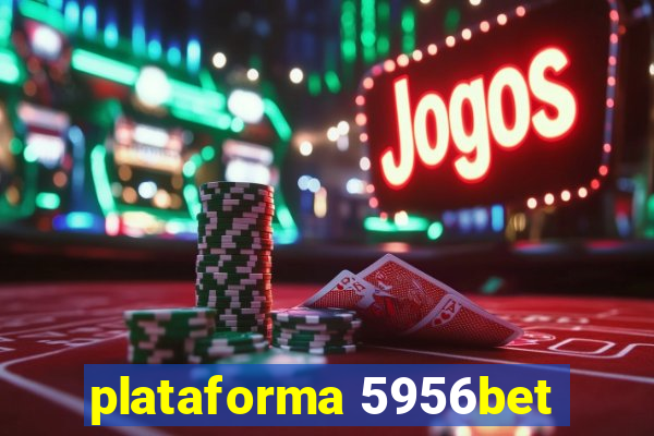 plataforma 5956bet