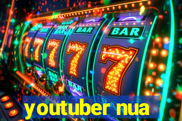 youtuber nua