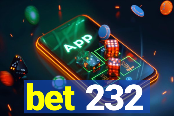 bet 232