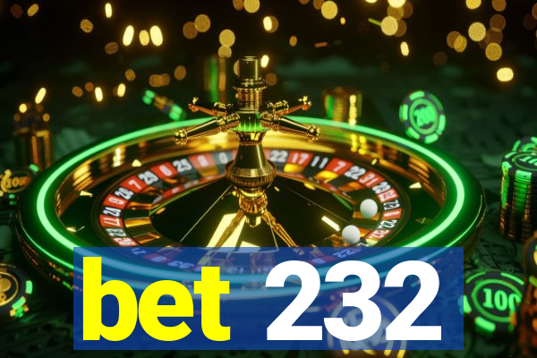 bet 232