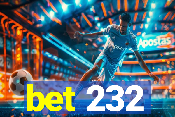 bet 232