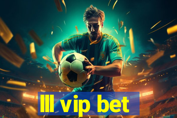 lll vip bet