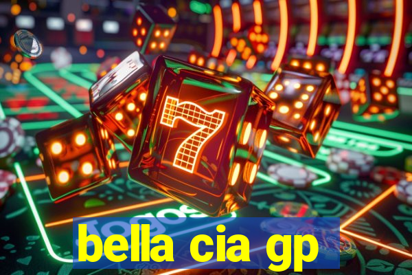 bella cia gp