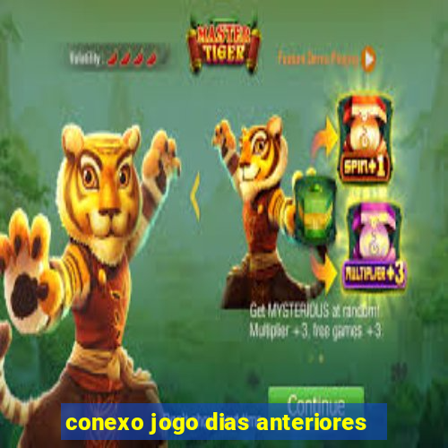 conexo jogo dias anteriores