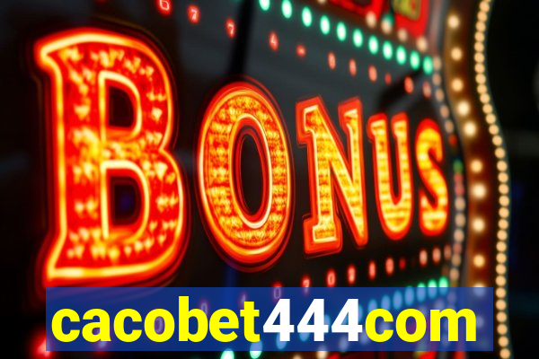 cacobet444com