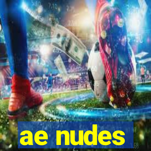 ae nudes