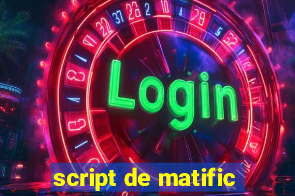 script de matific