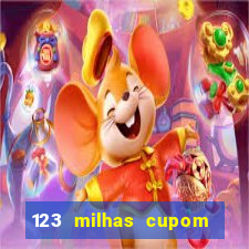 123 milhas cupom de desconto