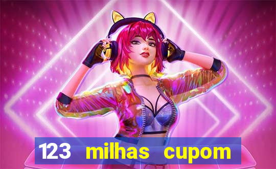 123 milhas cupom de desconto