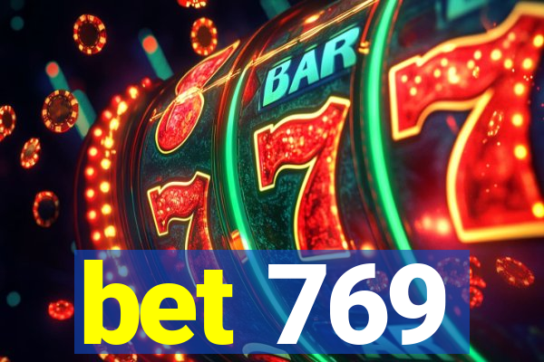 bet 769