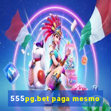 555pg.bet paga mesmo