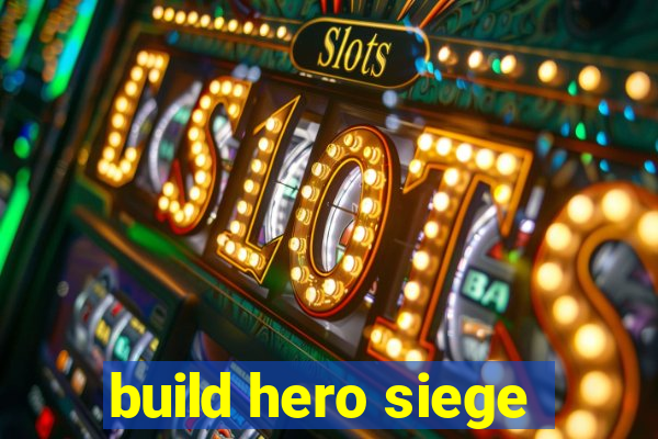 build hero siege