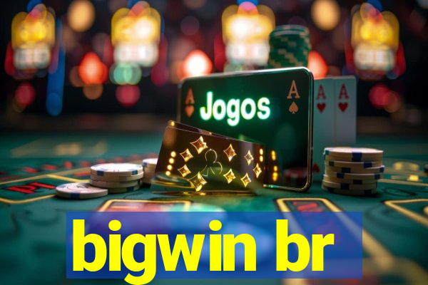 bigwin br