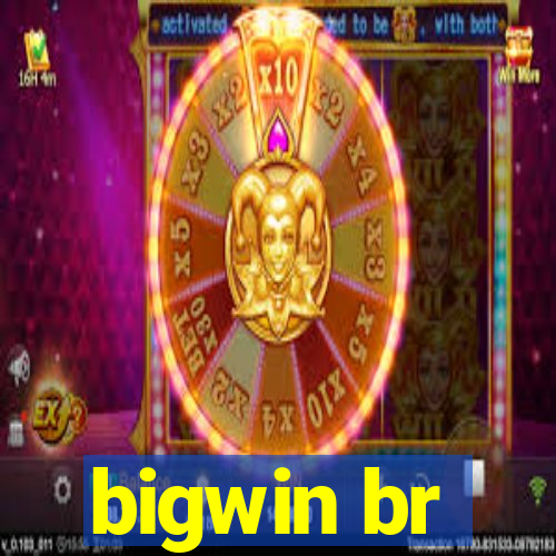 bigwin br