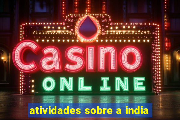 atividades sobre a india