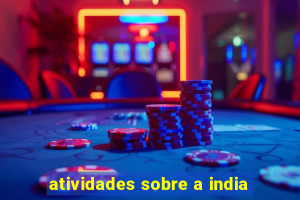 atividades sobre a india