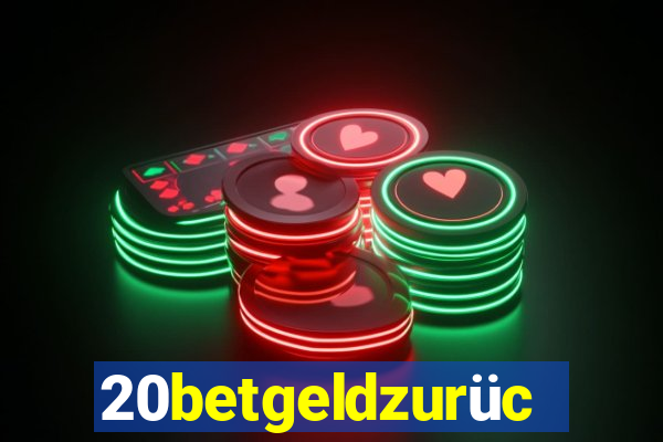 20betgeldzurück