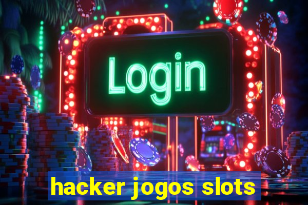 hacker jogos slots