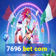 7696 bet com