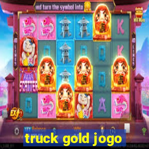 truck gold jogo