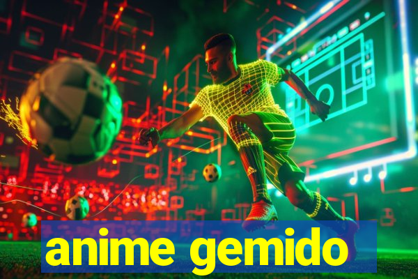 anime gemido