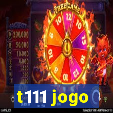 t111 jogo