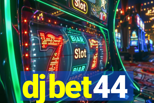 djbet44