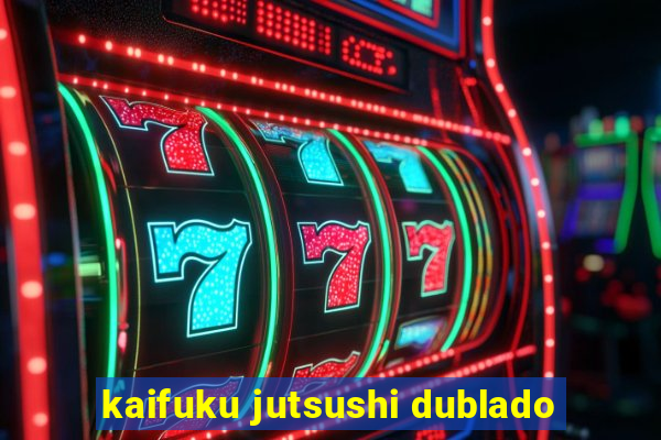 kaifuku jutsushi dublado