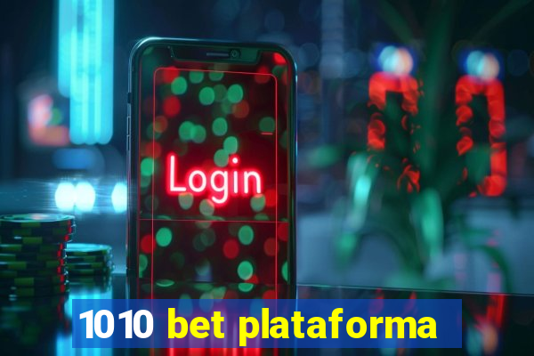 1010 bet plataforma