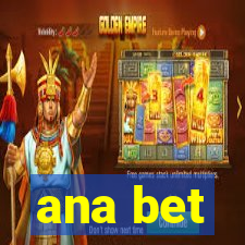 ana bet