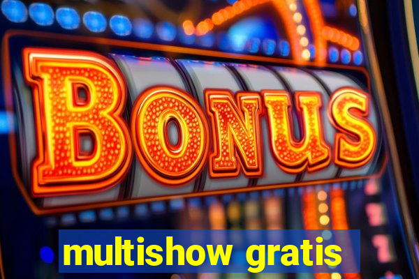 multishow gratis