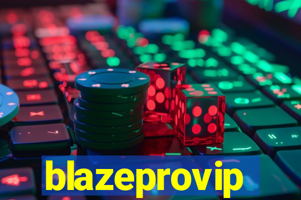 blazeprovip