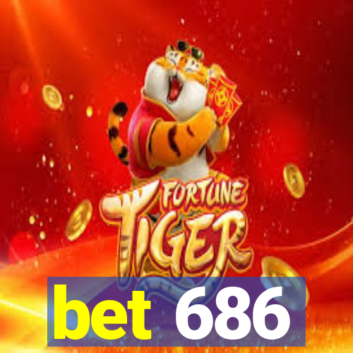 bet 686