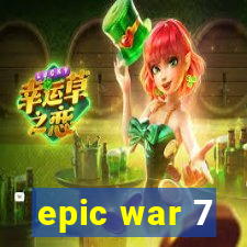 epic war 7