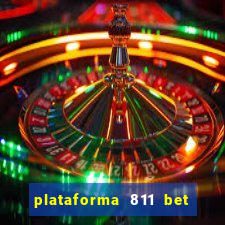 plataforma 811 bet é confiável