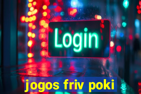 jogos friv poki