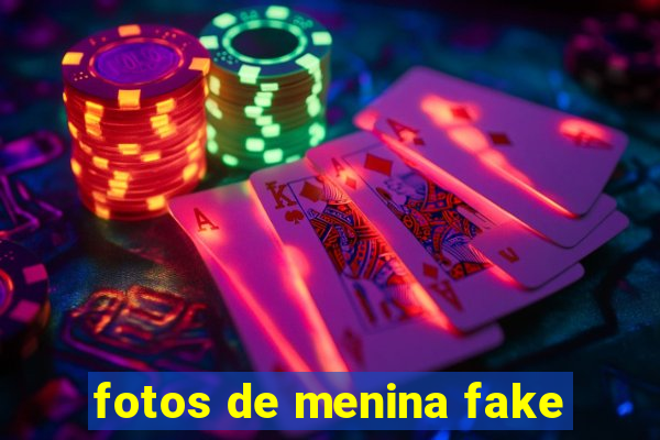 fotos de menina fake