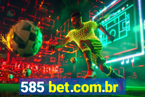 585 bet.com.br