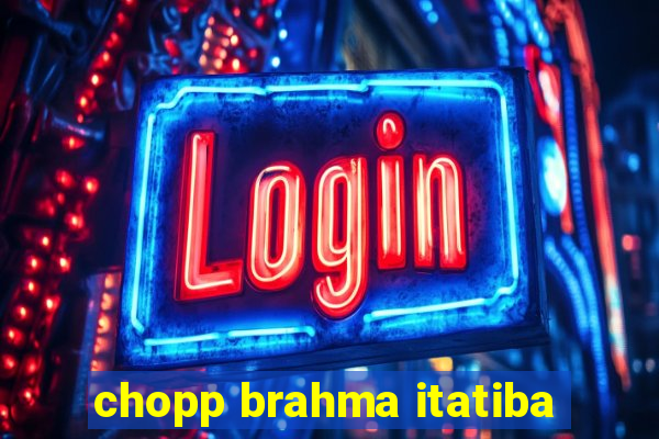 chopp brahma itatiba