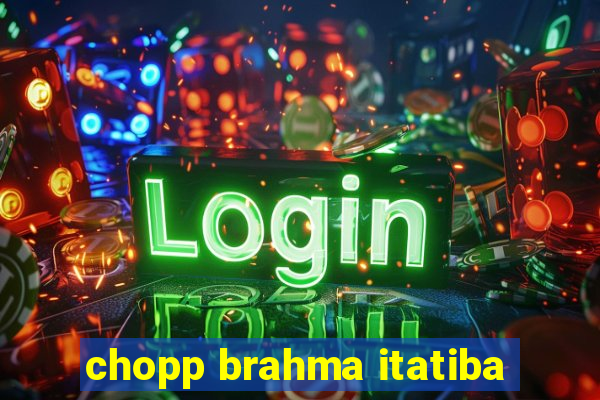 chopp brahma itatiba