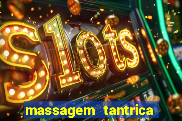 massagem tantrica em porto alegre