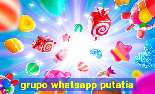 grupo whatsapp putatia